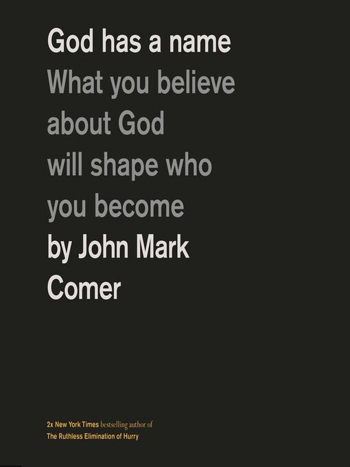 Title details for God Has a Name by John Mark Comer - Available